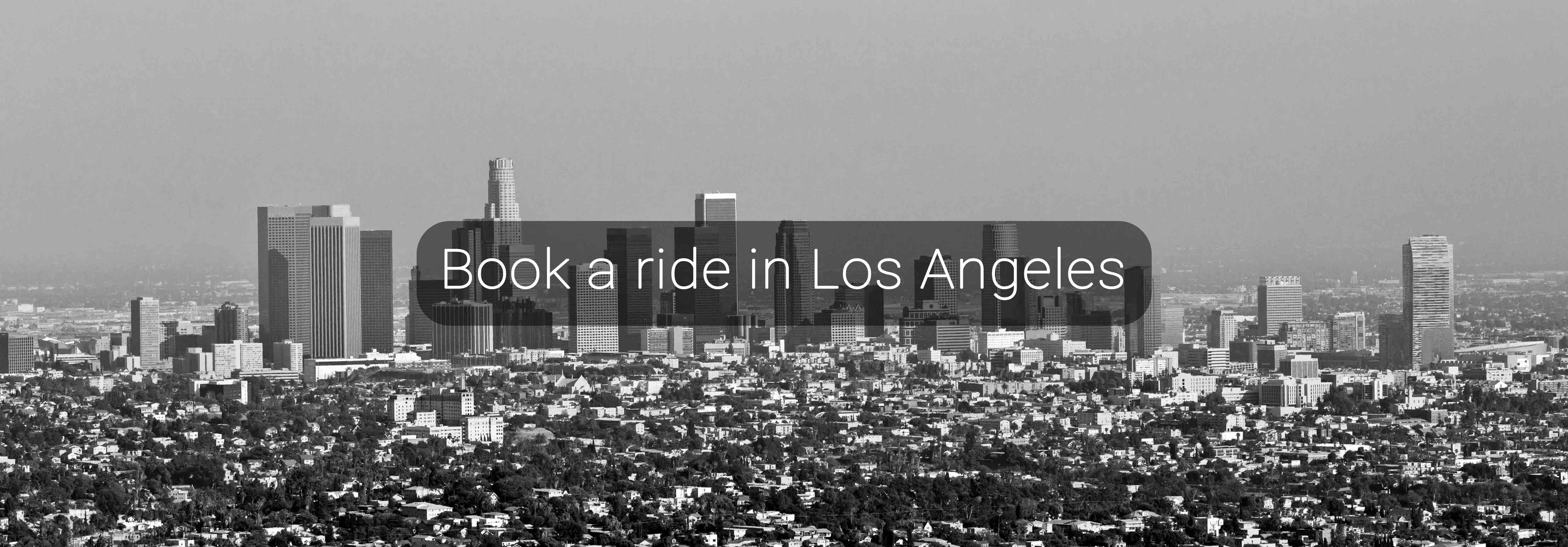Book a ride in Los Angeles